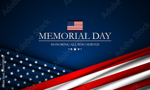 Memorial day background design with Honoring all who served text  