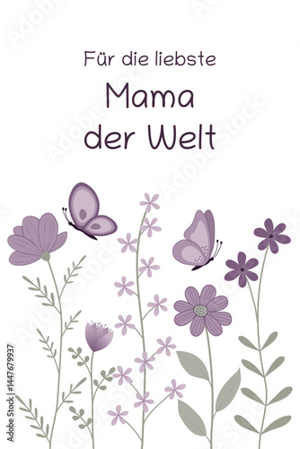 Für die liebste Mama der Welt - Schriftzug in deutscher Sprache. Grußkarte mit violetten Schmetterlingen und Blumen.