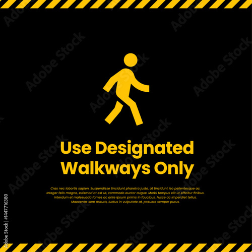 Yellow Black Walkway Poster Use Designated Paths Only for Pedestrian Safety