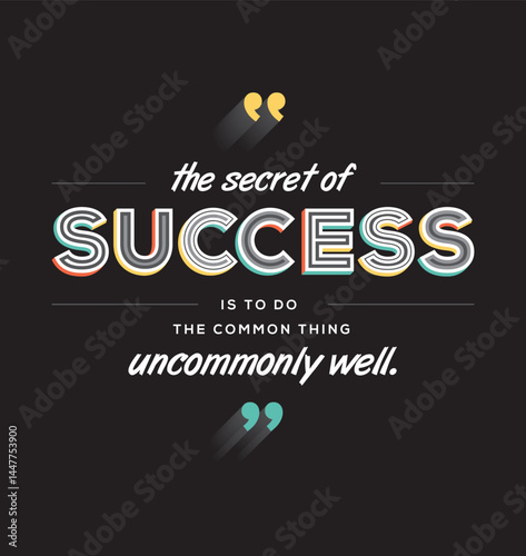 Success quote in modern typography. Secret of success concept for banner, magazine, wall graphics and poster.
