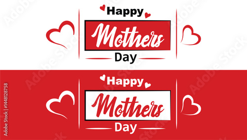 Mother's day greeting card. Vector banner with red hearts. Symbol of love and calligraphy text on white and red background. Happy Mothers Day Text Style