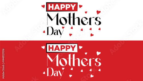 Mother's day greeting card. Vector banner with red hearts. Symbol of love and calligraphy text on white and red background. Happy Mothers Day Text Style
