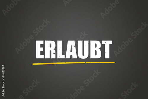 erlaubt (allowed) - A blackboard with white text.