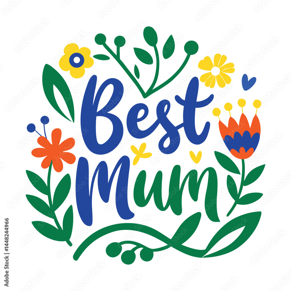 Obraz premium Colorful Best Mum Typography Floral Arrangement Isolated on White