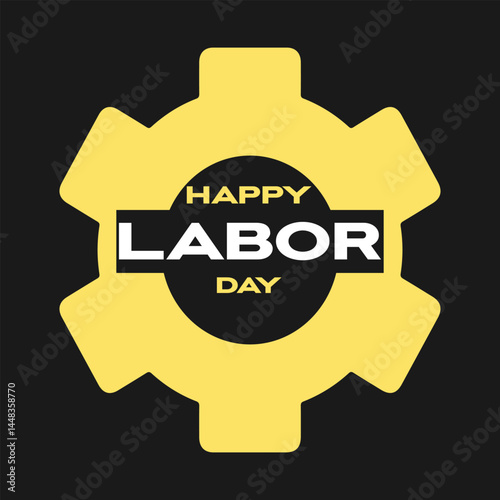celebrate Happy Labor Day Card Vector illustration. Industrial Gear Symbol of Hard Work