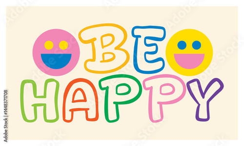 be happy lettering. vector illustration