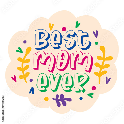 best mom ever. vector illustration