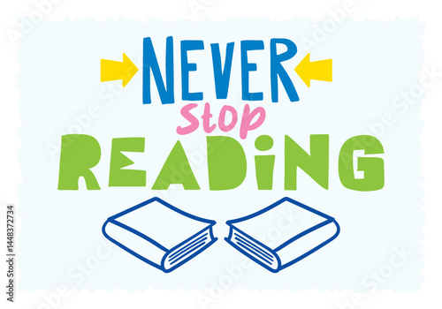 never stop reading lettering. vector illustration