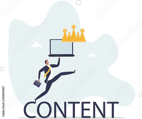 Content is king, advertising strategy to build customer engagement or online audience, storytelling or good articles on website, character life .