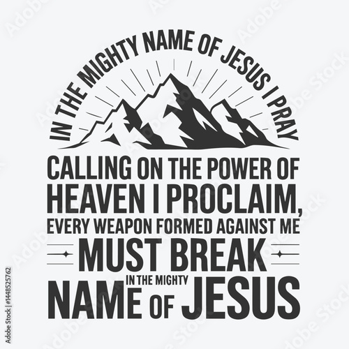 In the mighty name jesus pray calling on the power of heaven, Christian Bible Verse jesus evg.