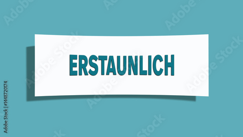 Billede på lærred Erstaunlich (Astonishing) - A card isolated on light green background