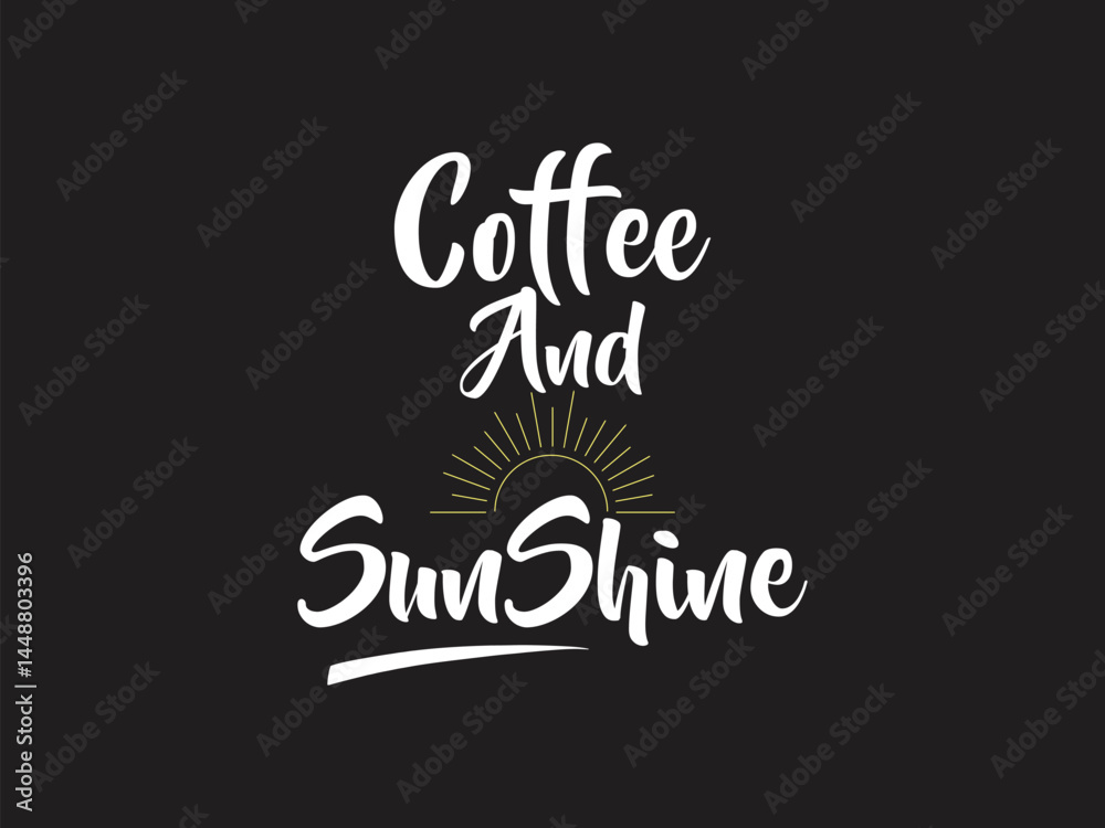 Coffee and sunshine typography retro coffee lover design Coffee and sunshine typography retro coffee lover design