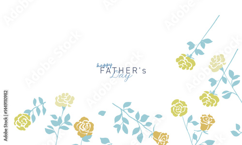 父の日の黄色いバラ素材。ベクターで描いた黄色い薔薇。薔薇のメッセージフレーム。Yellow roses for Father's Day. Yellow roses drawn by vector. Rose message frame.