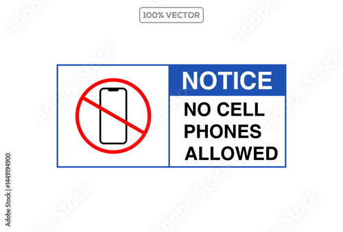 Notice No phone, Do not use mobile phone, no cell phone allowed, cell not allowed, call not allowed template
