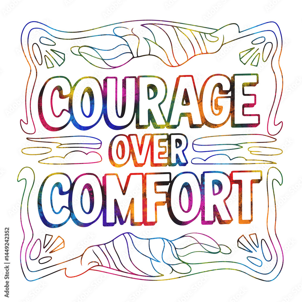 Courage over comfort Bold and Easy Self Empowerment Inspiring Quotes About Positive Mindset