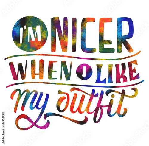 Obraz na płótnie Monochrome funny lettering sticker I'm nicer when i like my outfit w salonie