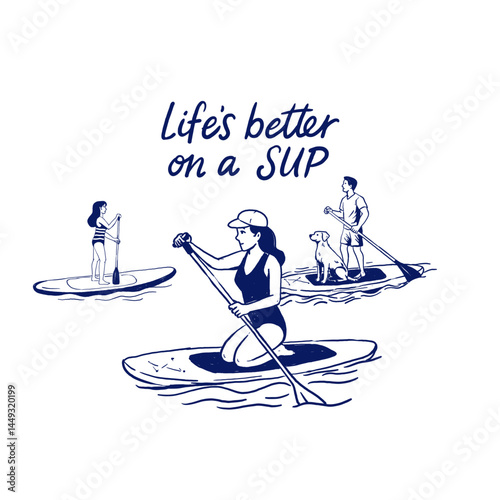 People on SUP boards with Life’s better on a SUP quote in line style