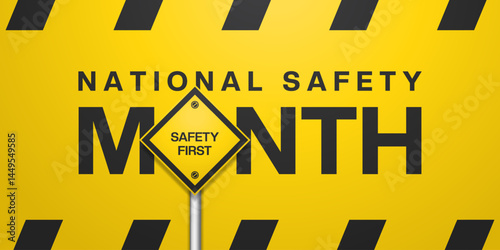 June Is National Safety Month. Safety first. Suitable for posters, banners, social media and more. Yellow background.