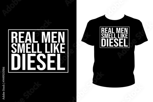 Real men smell like diesel Quotes svg, mechanic Svg, t-shirt design for prints, mechanic t-shirt design cut file