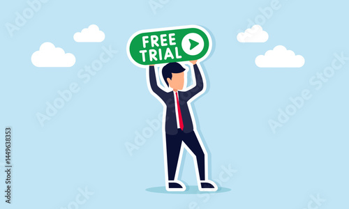 Businessman holding a sign that says free trial with an arrow, illustration of a call to action or campaign to try something