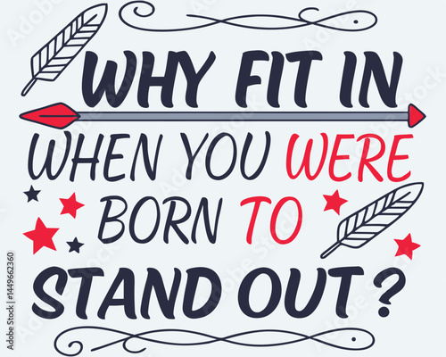 Inspirational Quote Emphasizing Individuality and Uniqueness with Artistic Elements