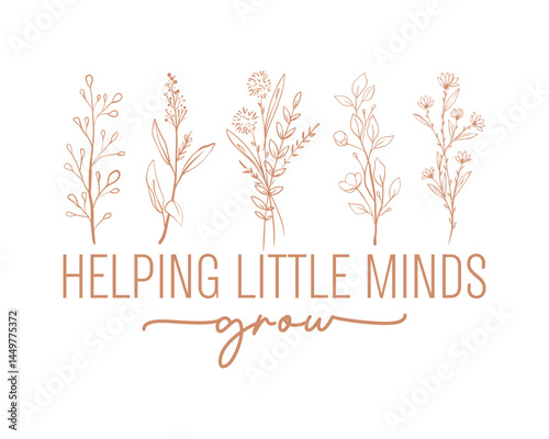 Helping little minds grow teacher quote lettering retro boho floral art on white background