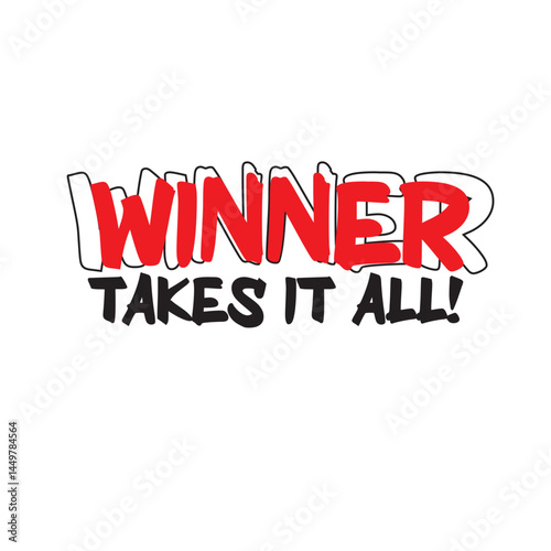 Vintage typography graffiti brush font winner takes it all slogan print with cool colors for graphic tee t shirt - Vector