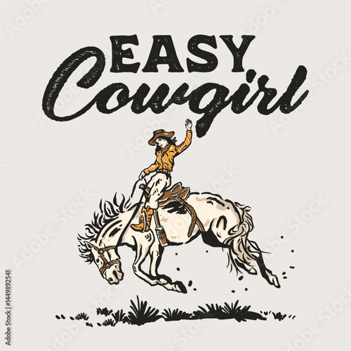 Easy Cowgirl Retro Rodeo Western Quote Design