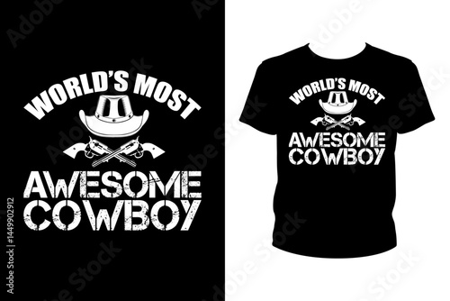 World's most awesome cowboy Quotes svg, Cowboy Svg, t-shirt design for prints, Cowboy t-shirt design cut file