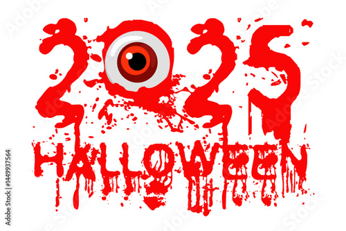 Halloween blood text 2025 with eye. Template for Halloween banner, placard, greeting card or your design.