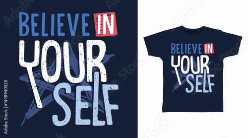 Believe in yourself typography hand drawn vector, ready for print on t shirt and other uses