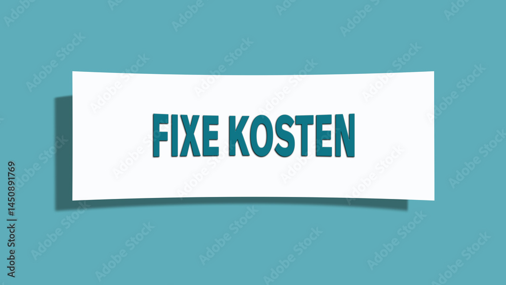 Fixe Kosten (Fixed costs) - A card isolated on light green background. Fixe Kosten (Fixed costs) - A card isolated on light green background.