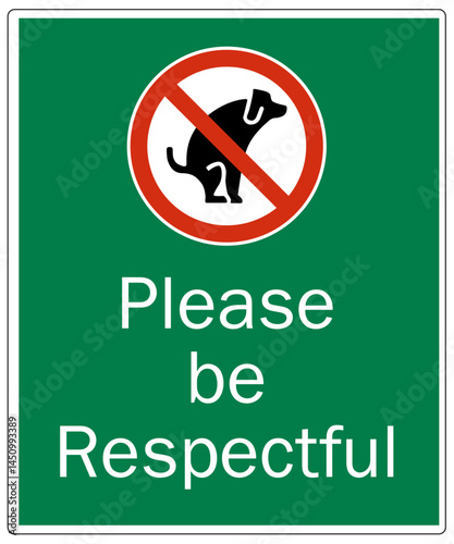 Dog poop sign please be respectful