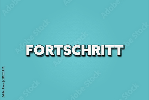 Fortschritt (Progress) - A turquoise banner illustration with white text.