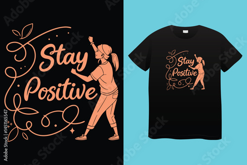 White "Stay Positive" T-Shirt: Inspirational apparel showcasing an optimistic message with simple, modern design.