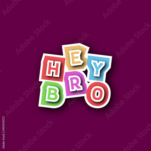 Vector text illustration for Hey Bro.