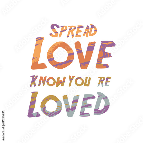 Spread love know you  quote typography, Vector illustration design for fashion graphic, t shirt print, poster, sticker, slogan tee.