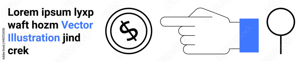 Hand gesture connecting to dollar coin illustration, placeholder text, and magnifying glass. Ideal for finance, analysis, guidance, decision making, business concepts, simplicity abstract line flat Hand gesture connecting to dollar coin illustration, placeholder text, and magnifying glass. Ideal for finance, analysis, guidance, decision making, business concepts, simplicity abstract line flat