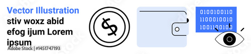 Dollar coin, wallet icon, binary code screen with eye symbol signifying finance, transactions, data protection, cybersecurity, privacy, digital payments, and surveillance in an abstract line flat