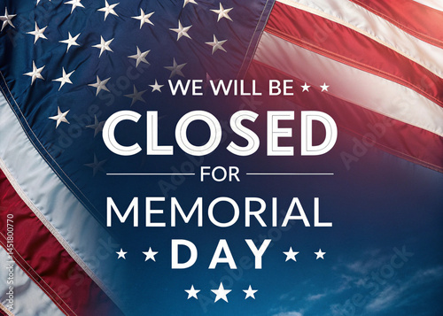 Memorial Day Closure Announcement with American Flag Background photo