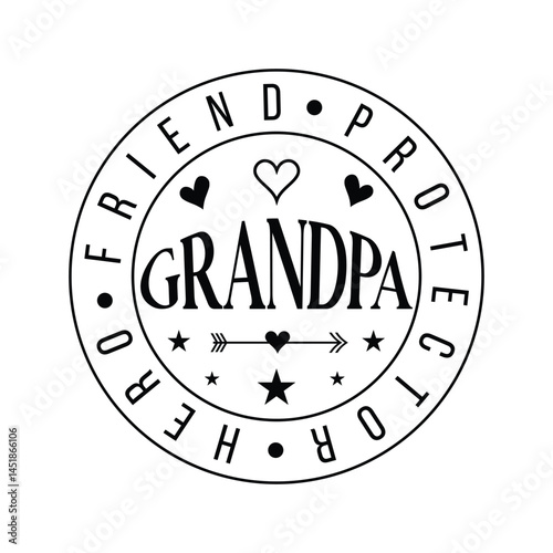 Decorative  Grandpa: Friend, Protector, Hero Circle Typography Design
