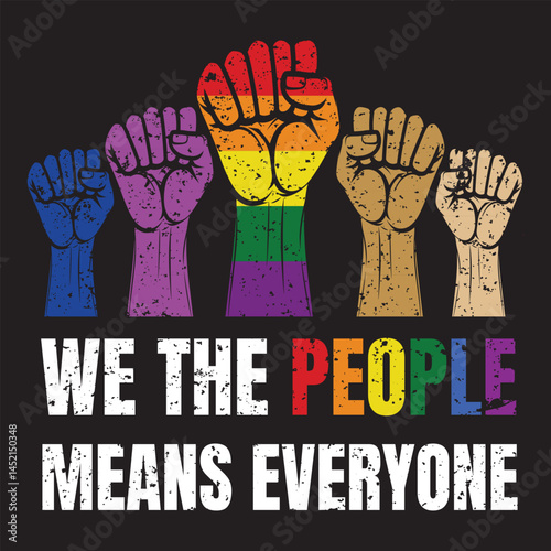 We the people means everyone - Gay Typography T-shirt Design Vector, Human LGBTQ Pride illustration, Gay Festival design sublimation