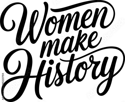 Women Make History Bold Script