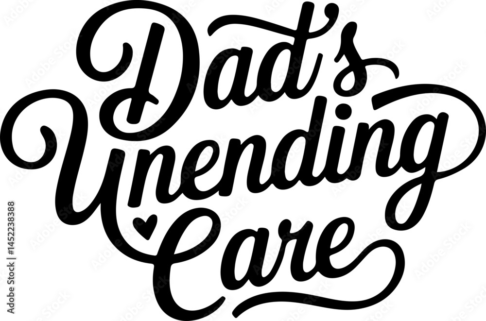 Obraz premium Dad's Unending Love Care Heart
