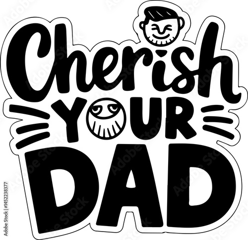 Cherish Your Dad Father's Day