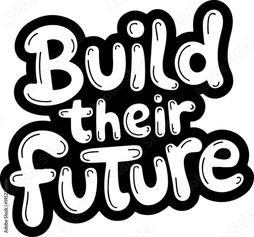 Build Their Future Bold Typography