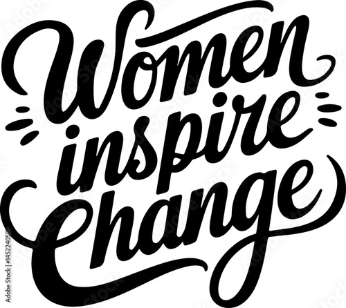 Women Inspire Change Motivational Quote