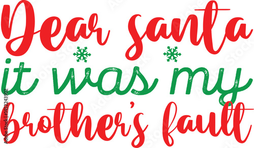 dear santa it was my brother’s fault