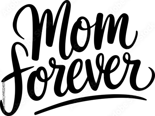 Mom Forever Handwritten Typography Art.