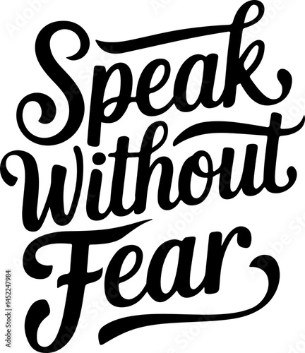 Speak Without Fear Typography Art.